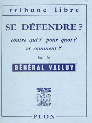 cover image of Se défendre ? contre qui ? pour quoi ? et comment ?